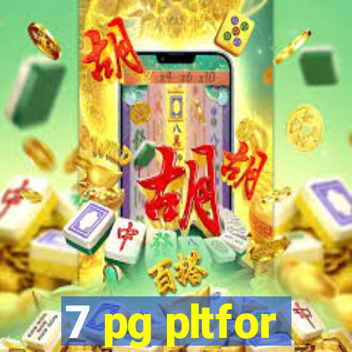 7 pg pltfor